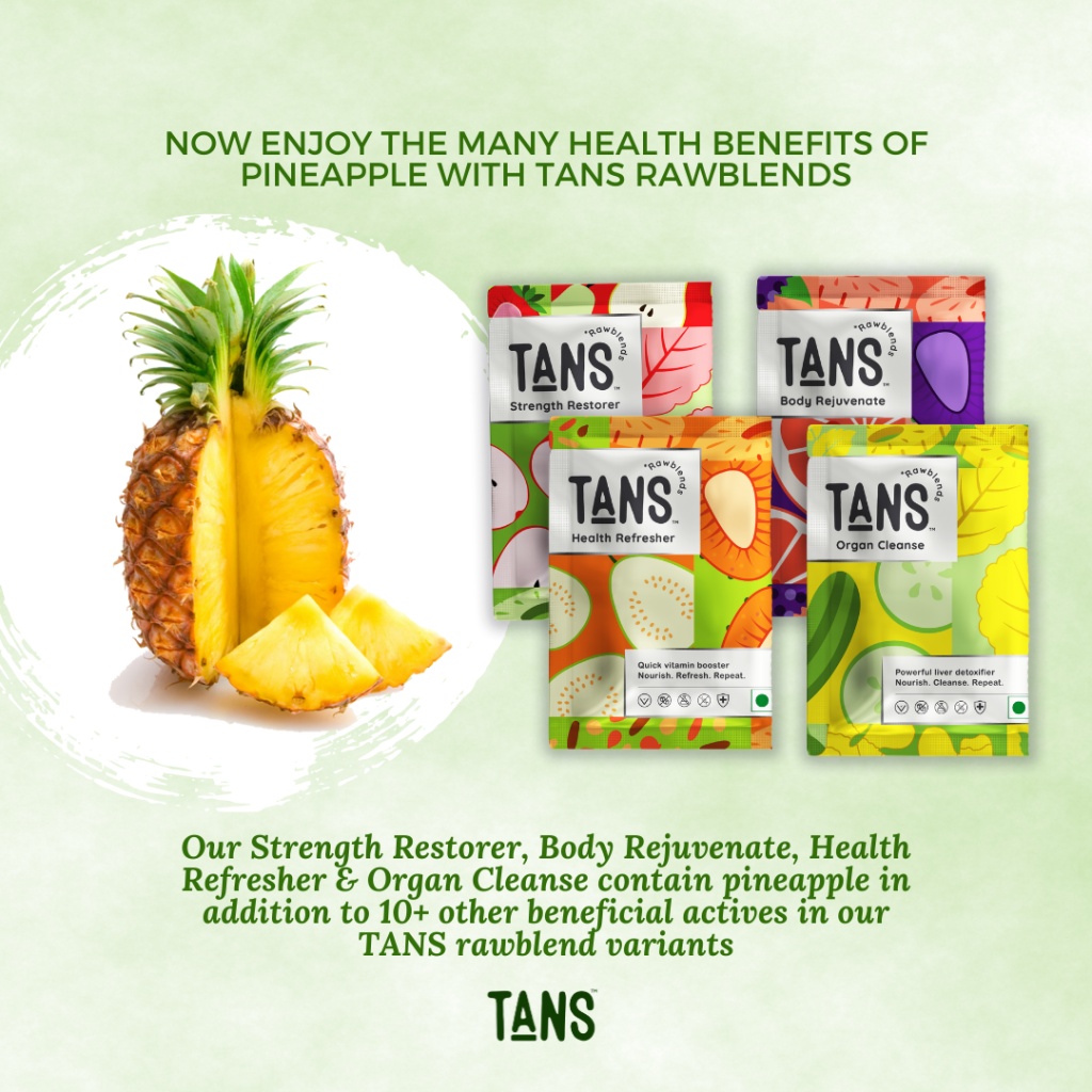 Pineapple is loaded with vitamins and minerals that can give your body a much-needed boost. The most prominent nutrients in pineapple are Vitamin C, Manganese, Copper, Vitamin B1, Vitamin B6, Fiber, Magnesium and Folate.