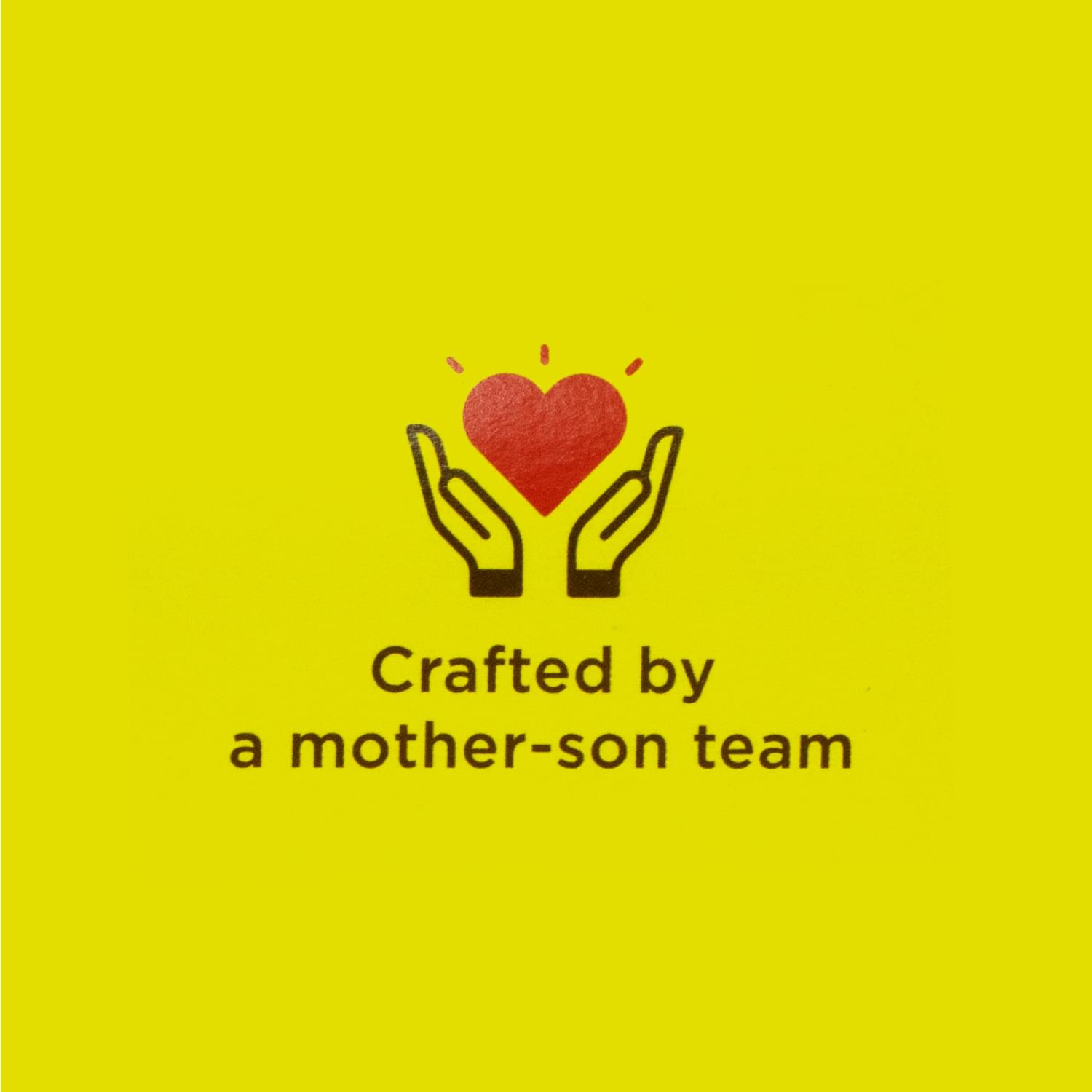 Crafted by a mother-son team.